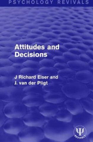 Kniha Attitudes and Decisions J. Richard Eiser