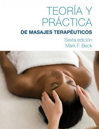 Book Spanish Translated Theory & Practice of Therapeutic Massage Beck