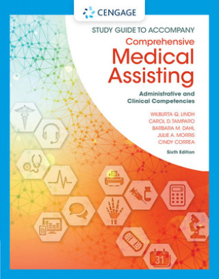 Carte Study Guide for Lindh/Tamparo/Dahl/Morris/Correa's Comprehensive Medical Assisting: Administrative and Clinical Competencies, 6th LINDH TAMPARO DAHL H