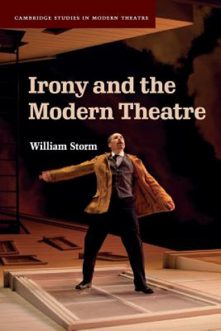 Libro Irony and the Modern Theatre William Storm