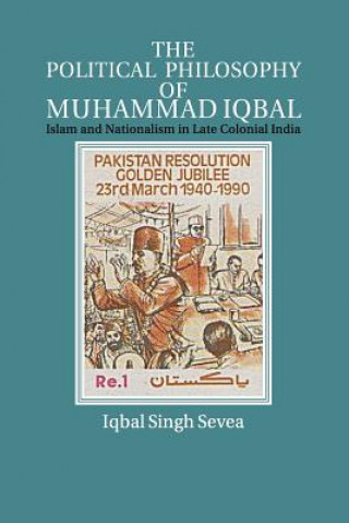 Kniha Political Philosophy of Muhammad Iqbal Iqbal Singh Sevea