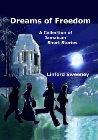 Książka Dreams of Freedom Linford Sweeney