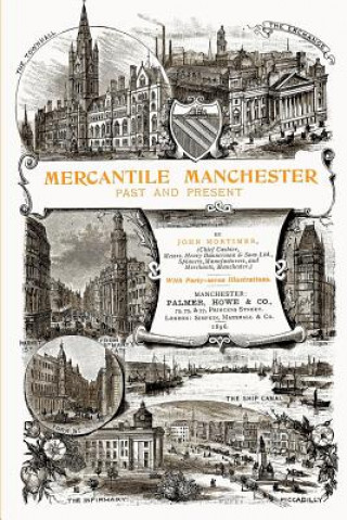 Kniha Mercantile Manchester: Past and Present John Mortimer