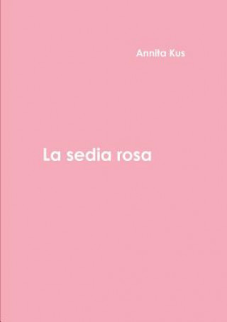 Книга Sedia Rosa Annita Kus