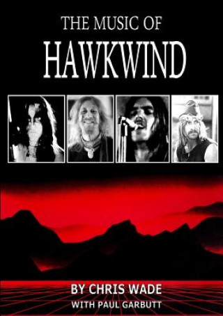 Kniha Music of Hawkwind Chris Wade