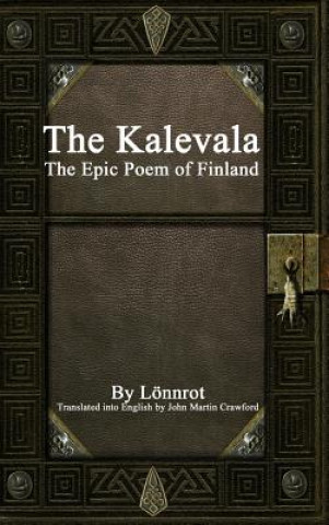 Könyv Kalevala: the Epic Poem of Finland Lonnrot