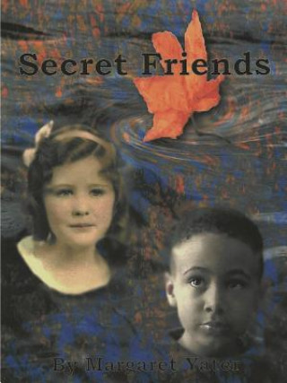 Kniha Secret Friends Margaret Yater