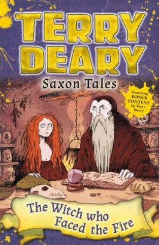 Книга Saxon Tales: The Witch Who Faced the Fire Terry Deary