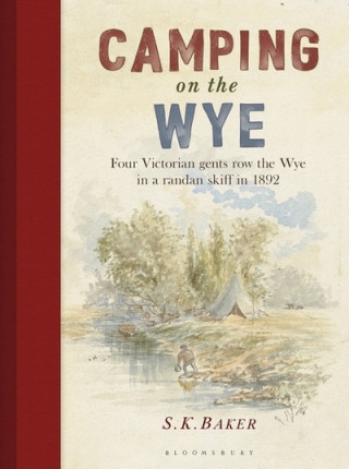 Carte Camping on the Wye S. K. Baker