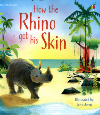 Kniha How the Rhino got his Skin ROSIE DICKENS