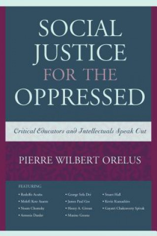 Kniha Social Justice for the Oppressed Pierre Wilbert Orelus