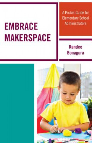 Βιβλίο Embrace Makerspace Randee Bonagura