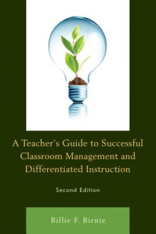 Kniha Teacher's Guide to Successful Classroom Management and Differentiated Instruction Billie F. Birnie