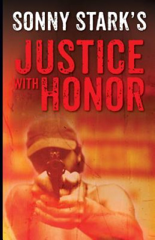 Kniha Justice with Honor SONNY STARK