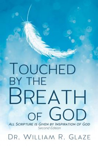 Kniha Touched by the Breath of God DR. WILLIAM R GLAZE