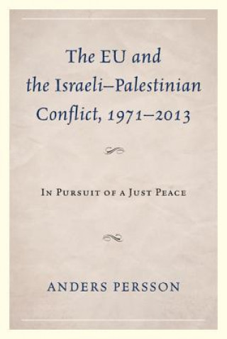 Könyv EU and the Israeli-Palestinian Conflict 1971-2013 Anders Persson
