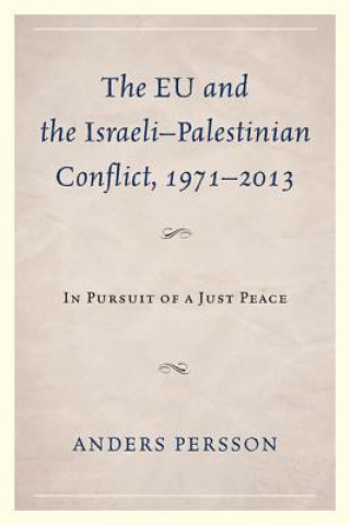 Knjiga EU and the Israeli-Palestinian Conflict 1971-2013 Anders Persson