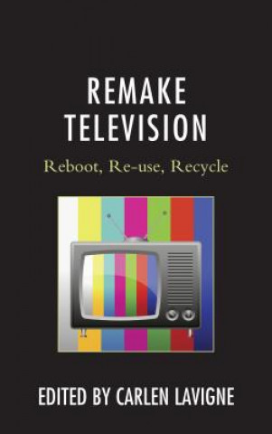 Knjiga Remake Television Carlen Lavigne