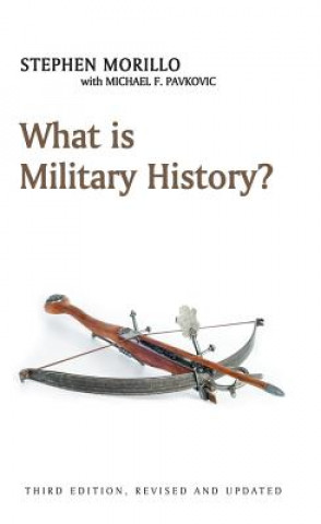 Kniha What is Military History? 3e Stephen Morillo