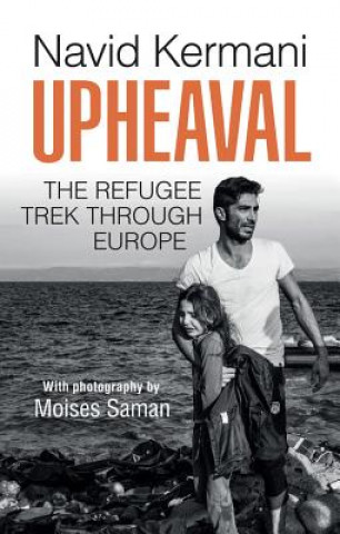 Książka Upheaval - The Refugee Trek through Europe Navid Kermani