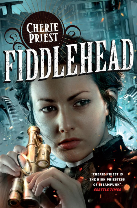 Kniha Fiddlehead Cherie Priest