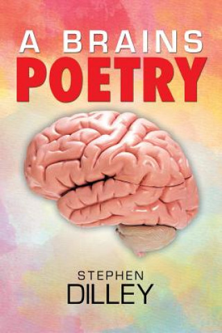 Knjiga Brains Poetry STEPHEN DILLEY