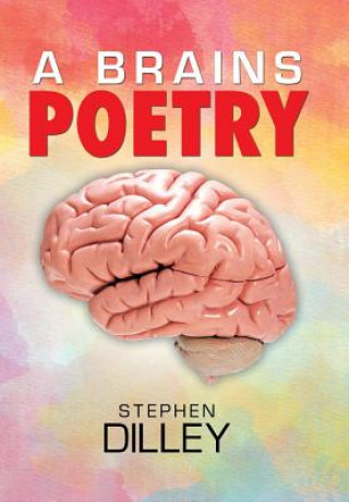 Könyv Brains Poetry STEPHEN DILLEY