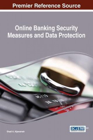 Kniha Online Banking Security Measures and Data Protection Shadi A. Aljawarneh