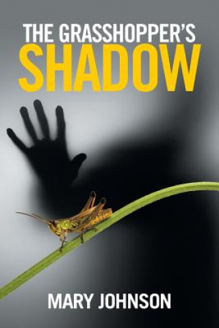 Buch Grasshopper's Shadow MARY JOHNSON