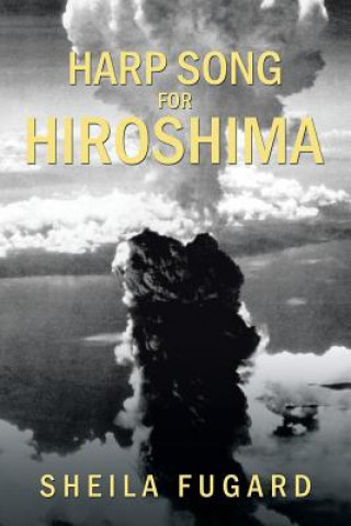 Kniha Harp Song for Hiroshima SHEILA FUGARD