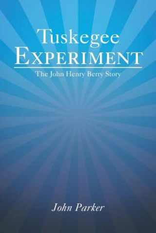 Książka Tuskegee Experiment John Parker