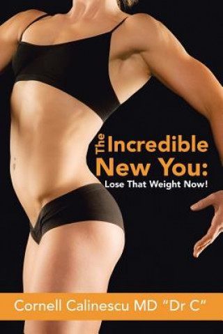 Carte Incredible New You CORNELL CALINESCU MD