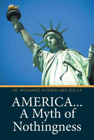 Kniha America... A Myth of Nothingness DR. MOHA ABO ELELLA