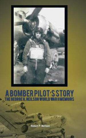 Carte Bomber Pilot's Story ROBERT P. NEILSON