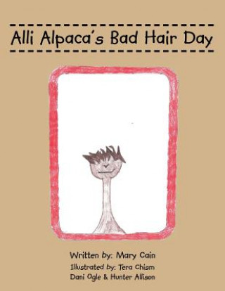 Kniha Alli Alpaca's Bad Hair Day MARY CAIN