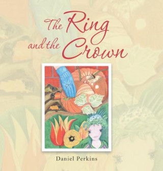 Book Ring and the Crown DANIEL PERKINS