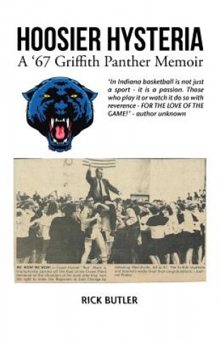 Carte Hoosier Hysteria - A '67 Griffith Panther Memoir RICK BUTLER