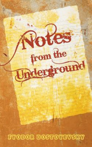 Carte Notes from the Underground Fyodor Dostoyevsky