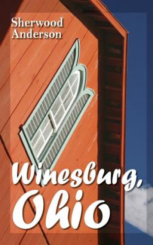 Knjiga Winesburg, Ohio Sherwood Anderson