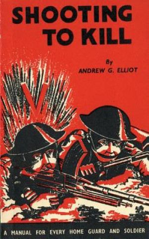 Книга Shooting to Kill GEORGE ANDRE ELLIOT