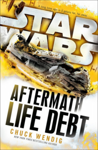 Kniha Star Wars: Aftermath: Life Debt Chuck Wendig