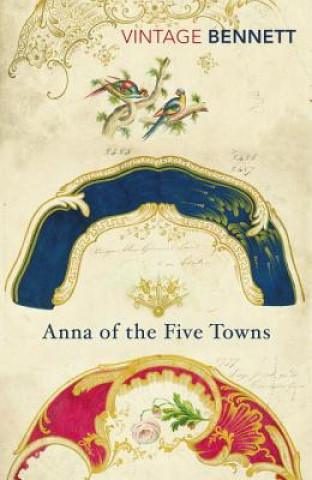 Könyv Anna of the Five Towns Arnold Bennett