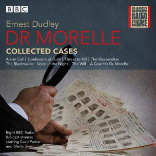 Audio Dr Morelle: Collected Cases Ernest Dudley