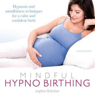 Hanganyagok Mindful Hypnobirthing Sophie Fletcher