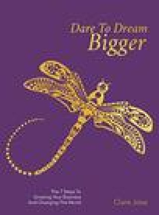 Book Dare to Dream Bigger Clare Josa