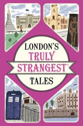 Kniha London's Truly Strangest Tales Tom Quinn