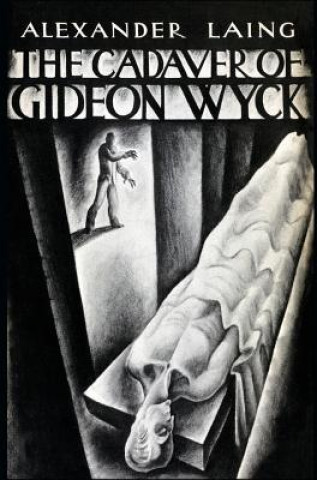 Knjiga Cadaver of Gideon Wyck ALEXANDER LAING