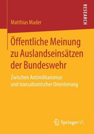 Kniha OEffentliche Meinung Zu Auslandseinsatzen Der Bundeswehr Matthias Mader