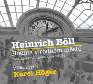 Audio Hodina v rodném městě Karel Höger