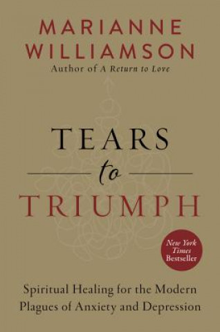 Kniha Tears to Triumph Marianne Williamson